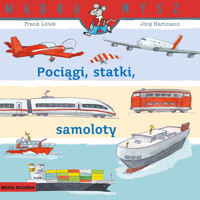 Mądra Mysz. Pociągi, statki, samoloty - Frank Littek - książka