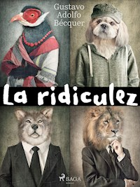 La ridiculez - Gustavo Adolfo Bécquer - ebook