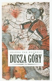 Dusza góry - Żak-Bucholc Joanna - książka