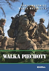 Walka piechoty - Makowiec Paweł, Mroszczyk Marek - książka