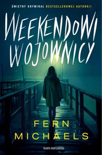 Weekendowi wojownicy - Fern Michaels - ebook + audiobook + książka
