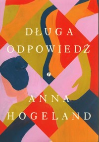Długa odpowiedź - Hogeland Anna - ebook + książka