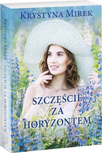 Szczęście za horyzontem - Krystyna Mirek - ebook + audiobook + książka