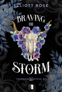 Braving the Storm - Elliott Rose - ebook