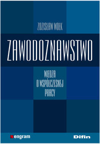 Zawodoznawstwo Wiedza o współczesnej pracy - Zdzisław Wołk - książka
