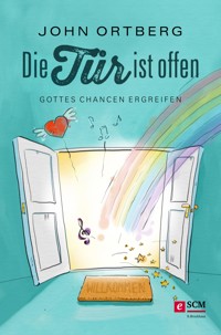 Die Tür ist offen - John Ortberg - ebook