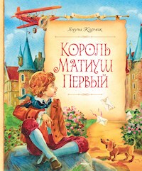 Король Матиуш Первый - Януш Корчак - ebook