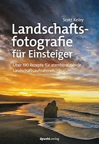 Landschaftsfotografie für Einsteiger - Kelby Scott - ebook