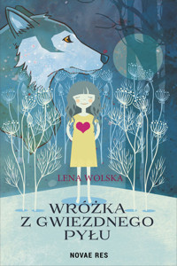 Wróżka z Gwiezdnego Pyłu - Lena Wolska - ebook + audiobook + książka