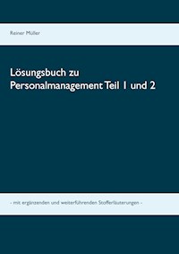 Lösungsbuch zu Personalmanagement Teil 1 und 2 - Reiner Müller - ebook