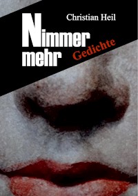 Nimmer mehr - Christian Heil - ebook