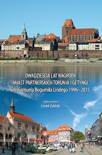 Dwadzieścia lat nagrody miast partnerskich Torunia i Getyngi im. Samuela Bogumiła Lindego 1996-2015 -  - książka