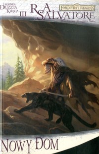 Legenda Drizzta (3). Nowy dom - Robert Anthony Salvatore - ebook