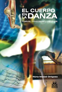 El cuerpo en la danza - Núria Massó Ortigosa - ebook