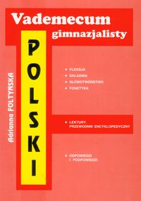 Vademecum gimnazjalisty Polski - Foltyńska Adrianna - książka