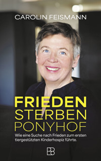 Frieden Sterben Ponyhof - Carolin Feismann - ebook