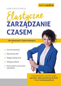 Elastyczne zarządzanie czasem - Izabela Krejca-Pawski - ebook + książka