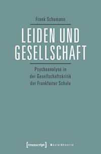 Leiden und Gesellschaft - Frank Schumann - ebook