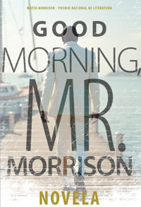 Good Morning, Mister Morrison - Mateo Morrison - ebook
