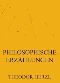 Philosophische Erzählungen - Theodor Herzl - ebook