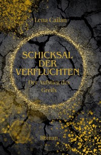 Schicksal der Verfluchten - Lena Cailan - ebook