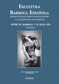 Escultura Barroca Española. Entre el Barroco y el siglo XXI - Antonio Rafael Fernández Paradas - ebook