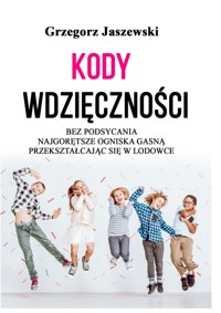 Kody Wdzięczności - Grzegorz Jaszewski - ebook