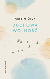 Duchowa wolność - Anselm Grün OSB - ebook + książka