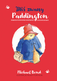 Miś zwany Paddington - Michael Bond - ebook + książka