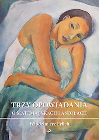 Trzy opowiadania o matematykach i aniołach - Włodzimierz Erlich - książka