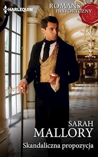 Skandaliczna propozycja (Romans Historyczny) - Sarah Mallory - ebook