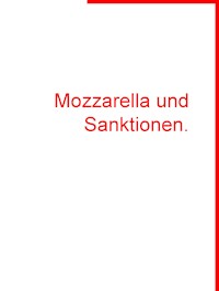 Mozzarella und Sanktionen. - Marleen Radi - ebook