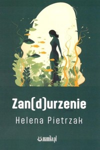 Zan[d]urzenie - Pietrzak Helena - książka