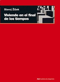 Viviendo en el final de los tiempos - Slavoj Zizek - ebook