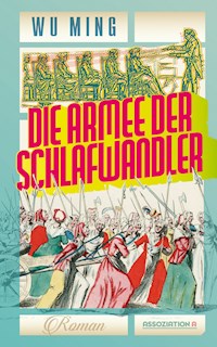 Die Armee der Schlafwandler - Wu Ming - ebook