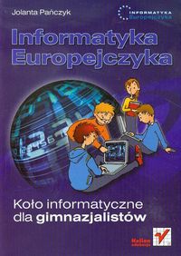 Informatyka Europejczyka Koło informatyczne dla gimnazjalistów - Jolanta Pańczyk - książka
