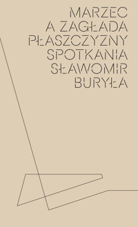 Marzec a Zagłada płaszczyzny spotkania - Sławomir Buryła - książka