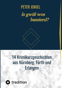 Is gwiß wos bassierd? - Peter Jokiel - ebook