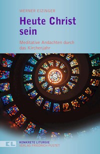 Heute Christ sein - Werner Eizinger - ebook