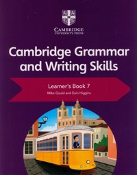Cambridge Grammar and Writing Skills Learner's Book 7 - Gould Mike, Higgins Eoin - książka