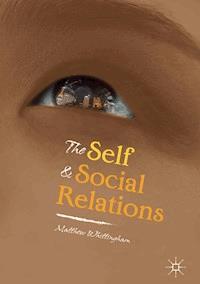 The Self and Social Relations - Matthew Whittingham - ebook