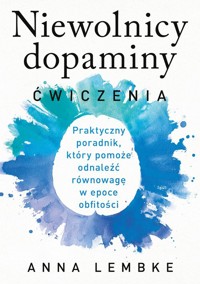 Niewolnicy dopaminy. Ćwiczenia - Lembke Anna - książka
