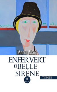 Enfer vert et belle sirène - Tome 2 - Marco Marc - ebook