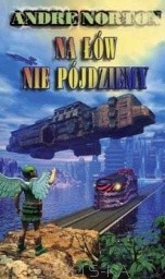 Na łów nie pójdziemy - Andre Norton - ebook