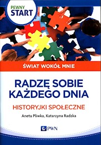 Pewny Start Świat wokół mnie Radzę sobie każdego dnia Historyjki społeczne - Pliwka Aneta, Radzka Katarzyna - książka
