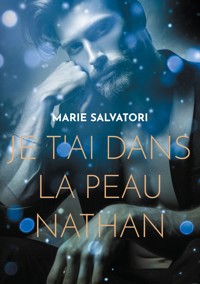 Je t'ai dans la peau Nathan - Marie Salvatori - ebook