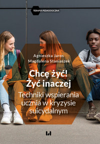 Chcę żyć! Żyć inaczej - Staniaszek Magdalena, Jaros Agnieszka - książka