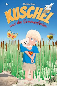 Kuschel und die Sommerferien - Matthias Grau - ebook