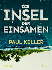 Die Insel der Einsamen - Paul Keller - ebook