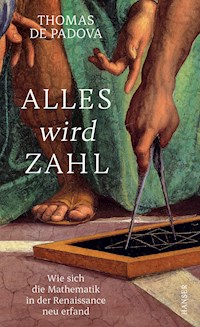 Alles wird Zahl - Thomas de Padova - ebook